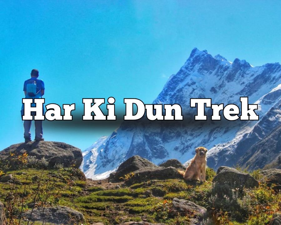 Har Ki Dun Trek